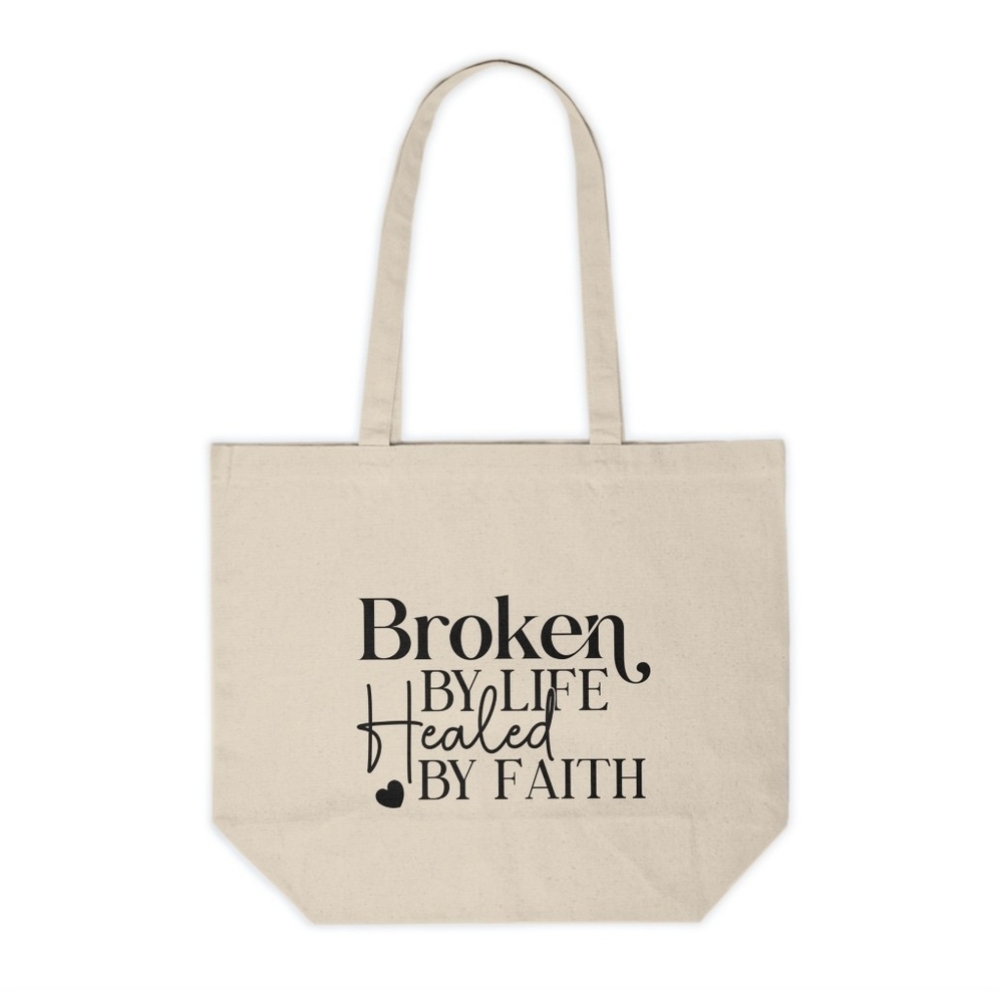 Broken By Life, Healed By Faith Custom Canvas Tote Bag